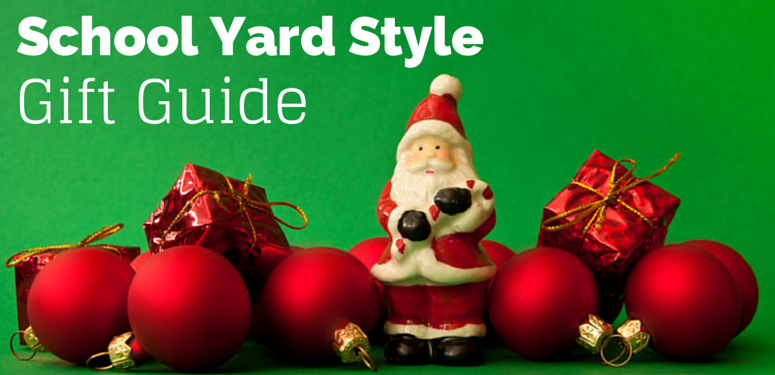 School Yard Style Gift Guide